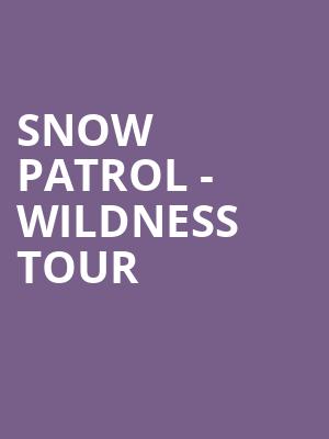 Snow Patrol - Wildness Tour at O2 Arena